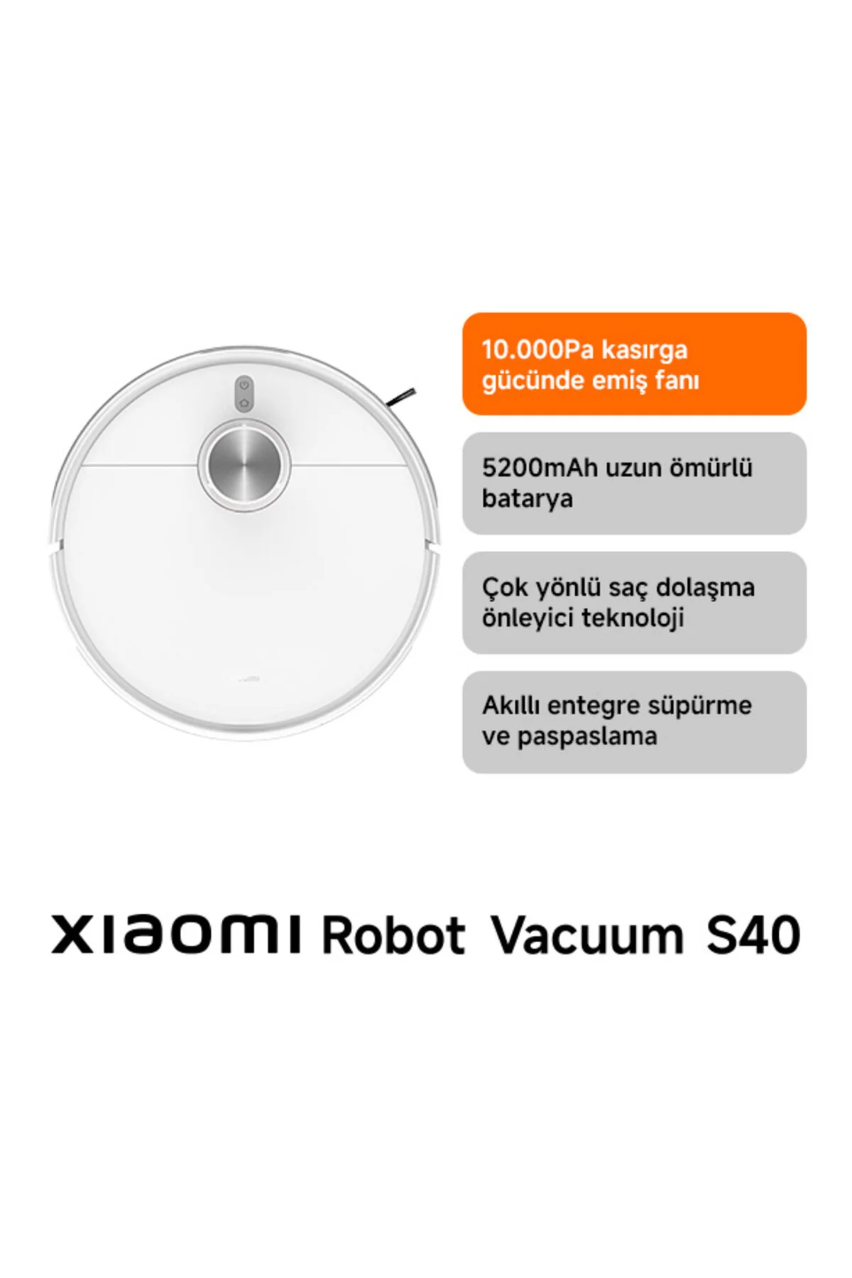 Xiaomi Robot Vacuum S40 Beyaz Akıllı Robot Süpürge + Paspas -10000 Pa Emiş Gücü (Xiaomi TR Garantili)